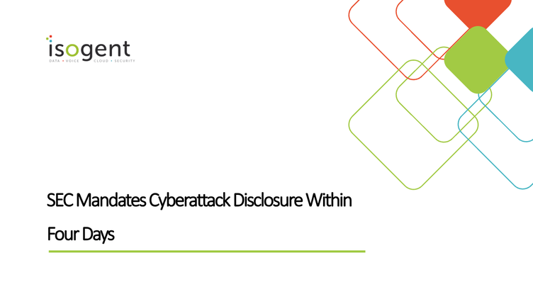 SEC Mandates Cyberattack Disclosure Within Four Days