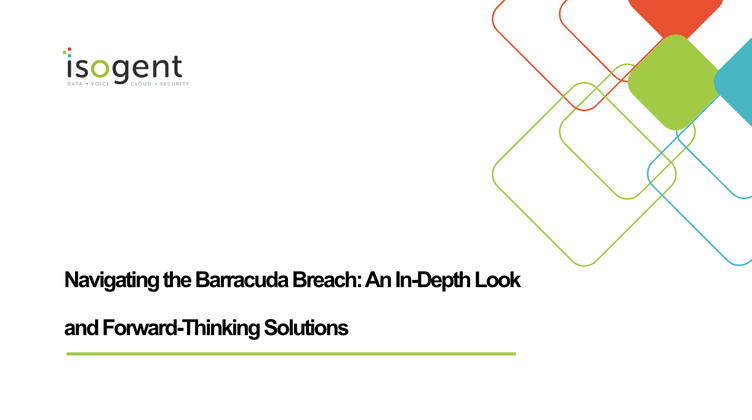Navigating the Barracuda Breach: An In-depth Look and Forward-Thinking Solutions