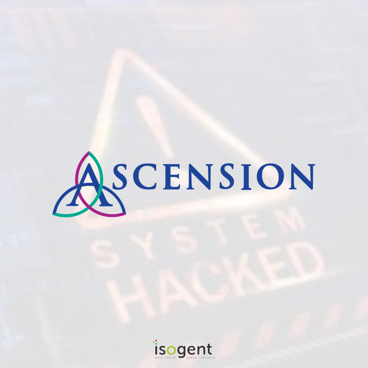 Major Cyberattack Disrupts Ascension Health’s Operations