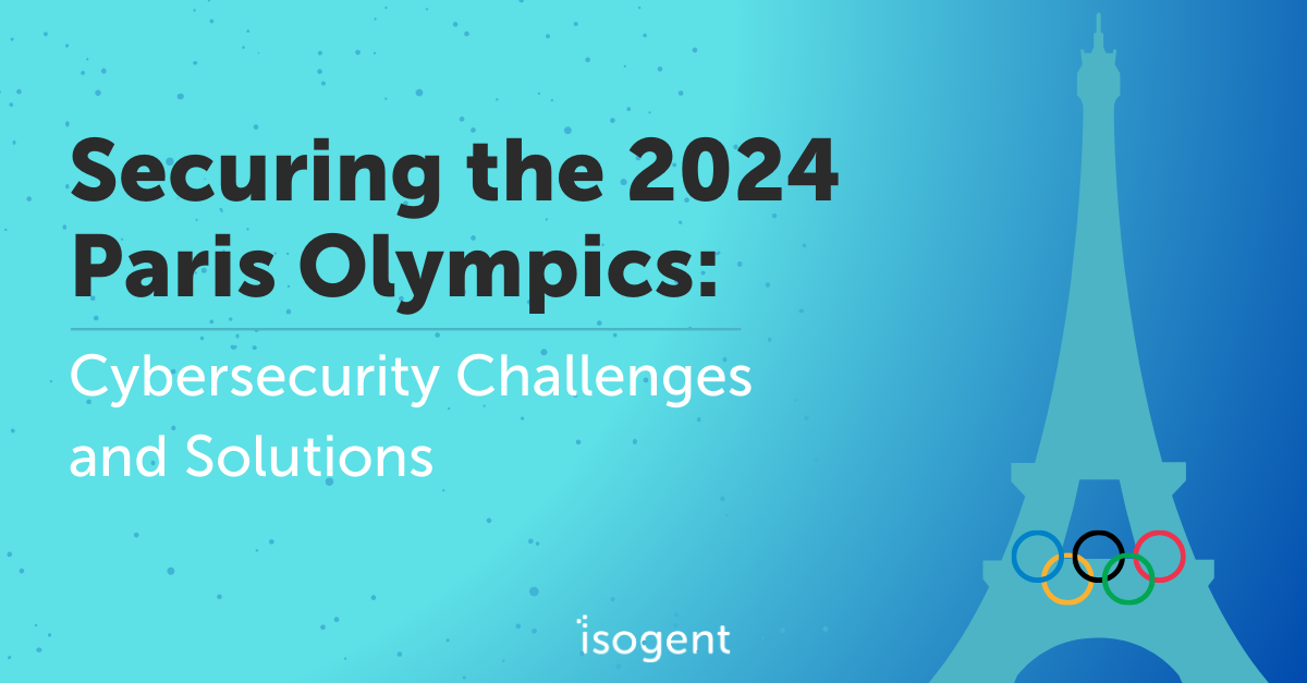 Securing the 2024 Paris Olympics: Cybersecurity Challenges and Solutions