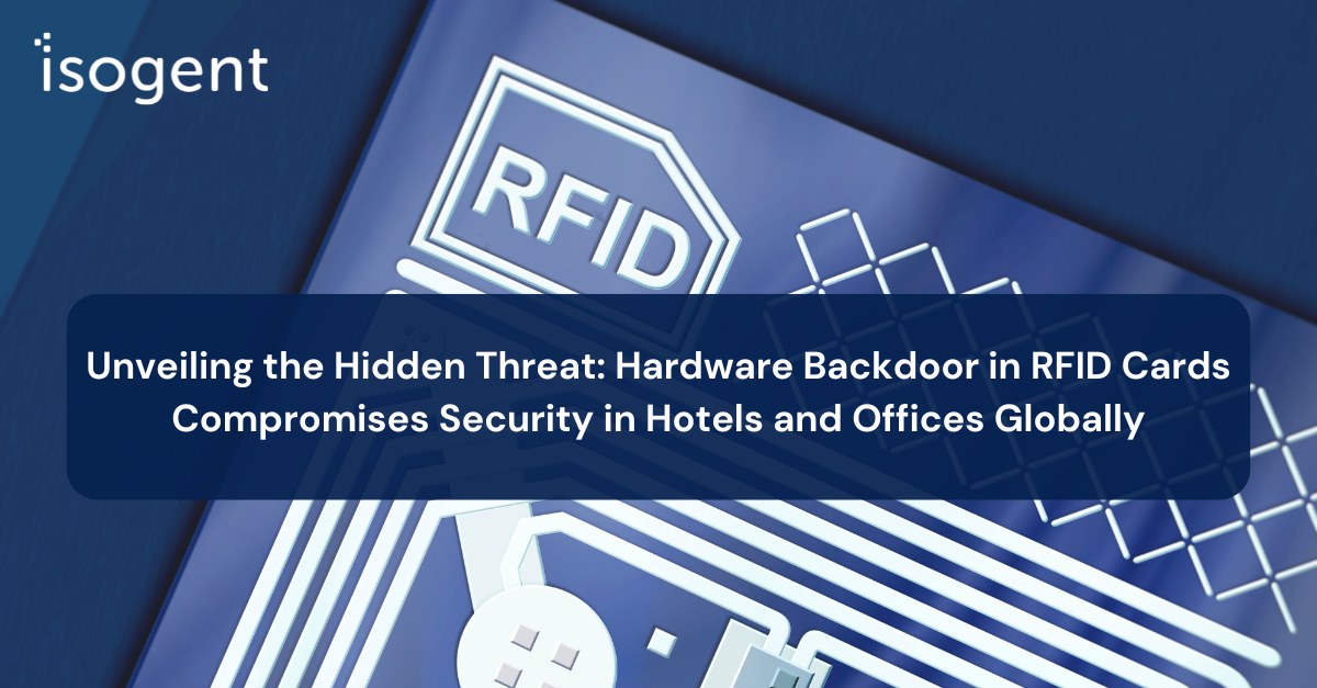 Unveiling the Hidden Threat: Hardware Backdoor in RFID Cards Compromises Security in Hotels and Offices Globally