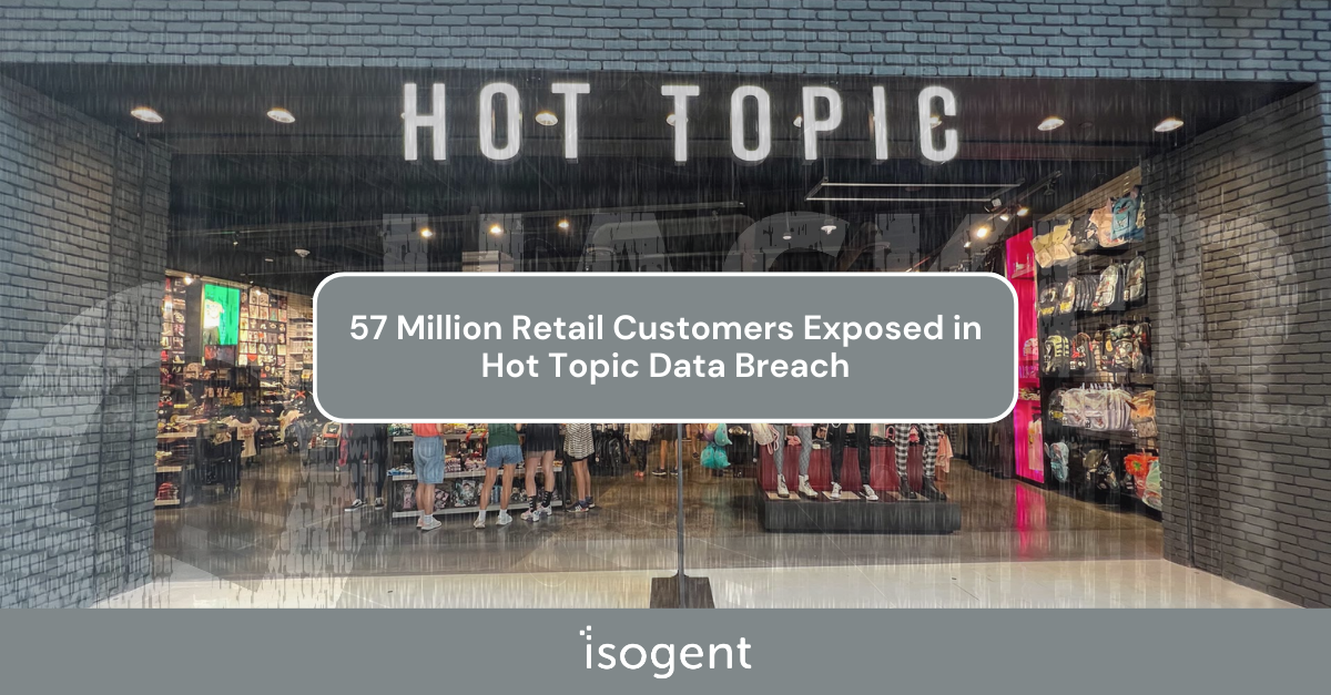 57 Million Retail Customers Exposed in Hot Topic Data Breach