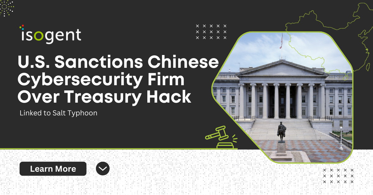 U.S. Sanctions Chinese Cybersecurity Firm Over Treasury Hack Tied to Salt Typhoon