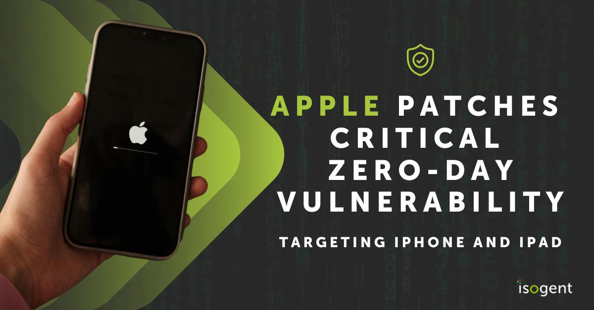 Apple Patches Critical Zero-Day Vulnerability Targeting iPhone and iPad