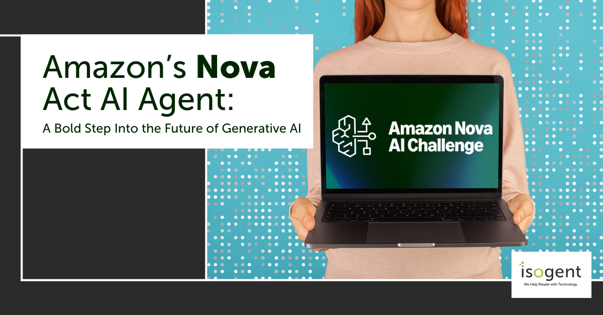 Amazon’s Nova Act AI Agent: A Bold Step Into the Future of Generative AI