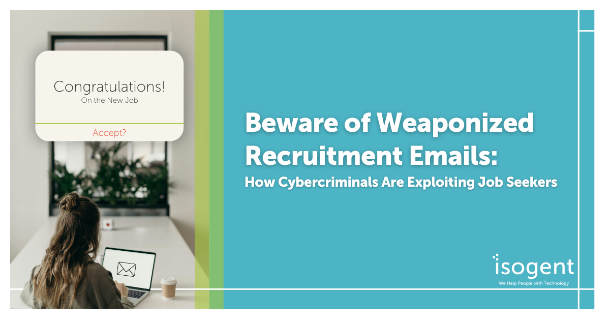 Beware of Weaponized Recruitment Emails: How Cybercriminals Are Exploiting Job Seekers