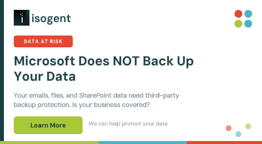 Microsoft 365 Doesn’t Fully Back Up Your Data — Here’s What That Actually Means