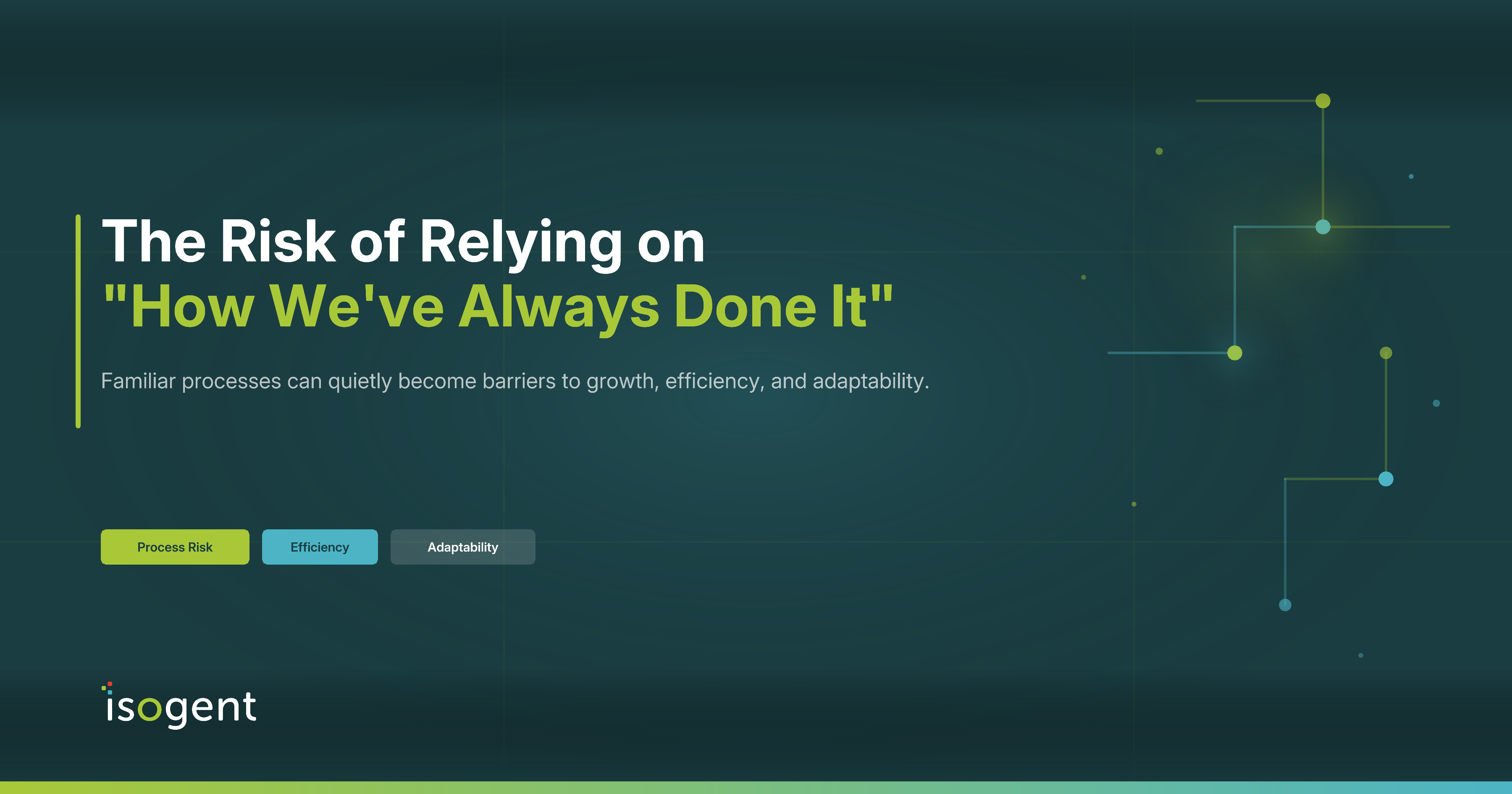 The Risk of Relying on “How We’ve Always Done It” 